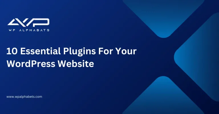 10 Essential Plugins For Your WordPress Website