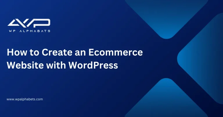 How to Create an Ecommerce Website with WordPress